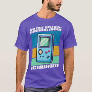 Camiseta No molestar el modo de juego activado