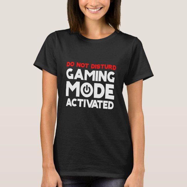 Camiseta No molestar el modo de juego activado (Anverso)