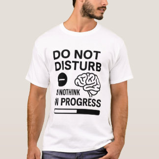 Camiseta No molestar - Pensamiento excesivo en curso