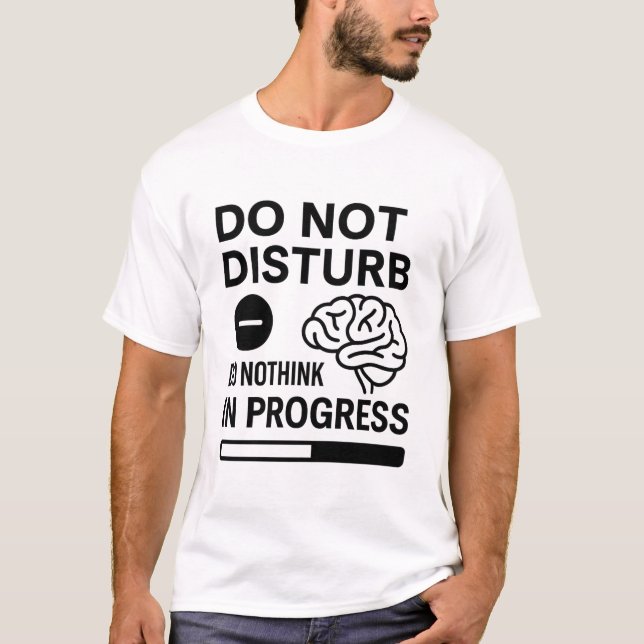 Camiseta No molestar - Pensamiento excesivo en curso (Anverso)