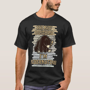 Camiseta No molestar que estoy hibernando Bär Baer Hibernat