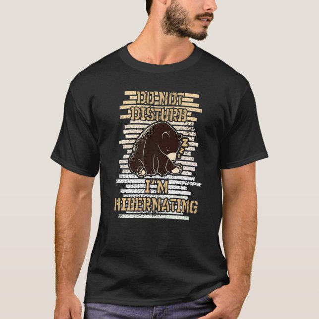 Camiseta No molestar que estoy hibernando Bär Baer Hibernat (Anverso)