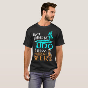 Camiseta No moleste mientras que juega a judo a menos que