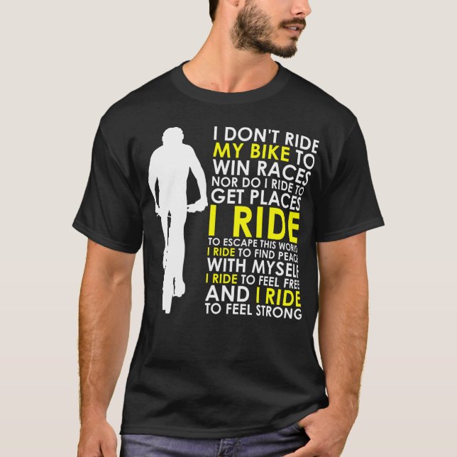 Camiseta No Monto En Bicicleta Para Ganar Carreras, Ni Viaj (Anverso)