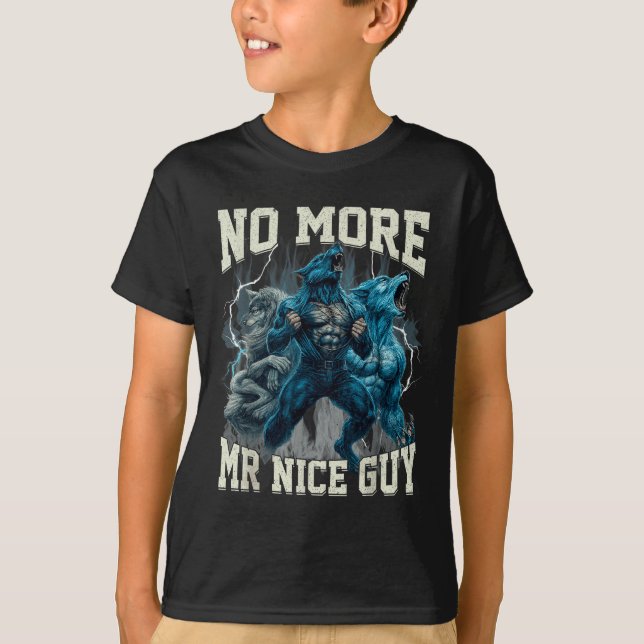 Camiseta No More Mr Nice Guy Funny Alpha Wolf Meme Dad Papa (Anverso)