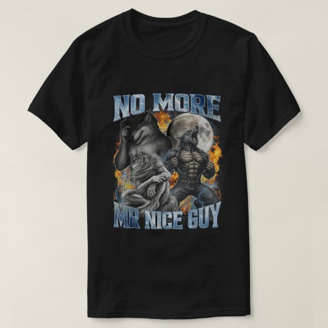 Camiseta No More Mr Nice Guy Funny Alpha Wolf Meme papa (Diseño del anverso)