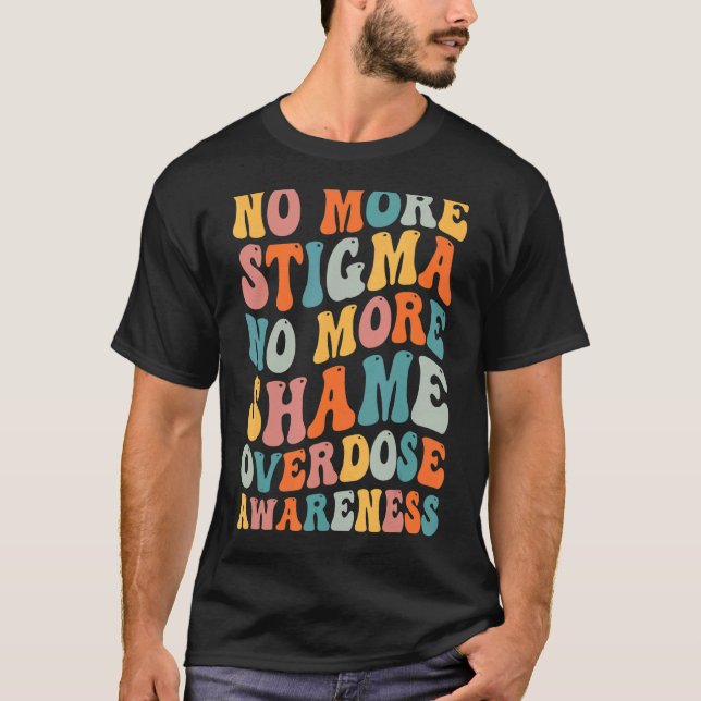 Camiseta No More Stigma No More Shame Addiction Overdose Aw (Anverso)