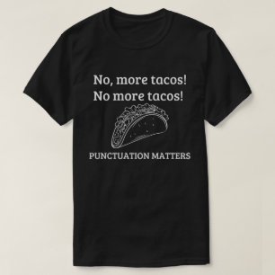 Camiseta No more Tacos Shirt, English Teacht Shirt, Punctu