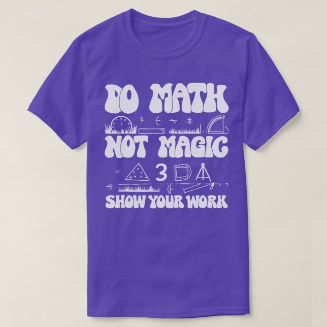 Camiseta No mostrar mágicamente tu trabajo (Diseño del anverso)