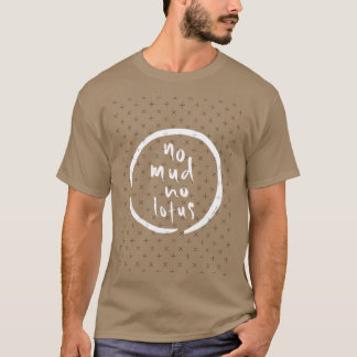 Camiseta No Mud No Lotus Cita Zen Caligrafía de Thich Nhat