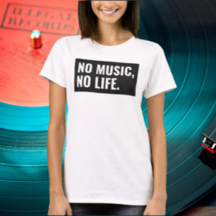 Camiseta No Music No Life – Camiseta de Declaració