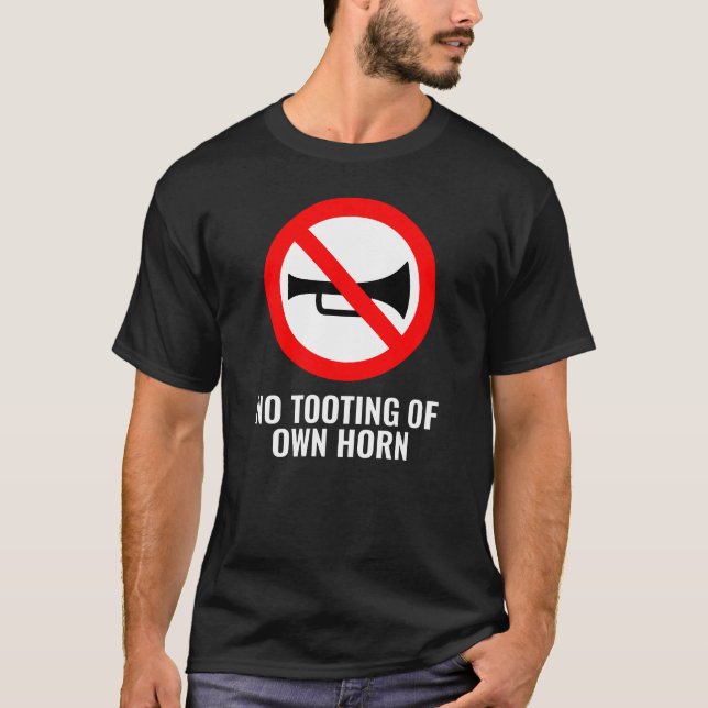 Camiseta No Muy Bien El Rótulo: Sin Tooting Of Own Horn T-S (Anverso)