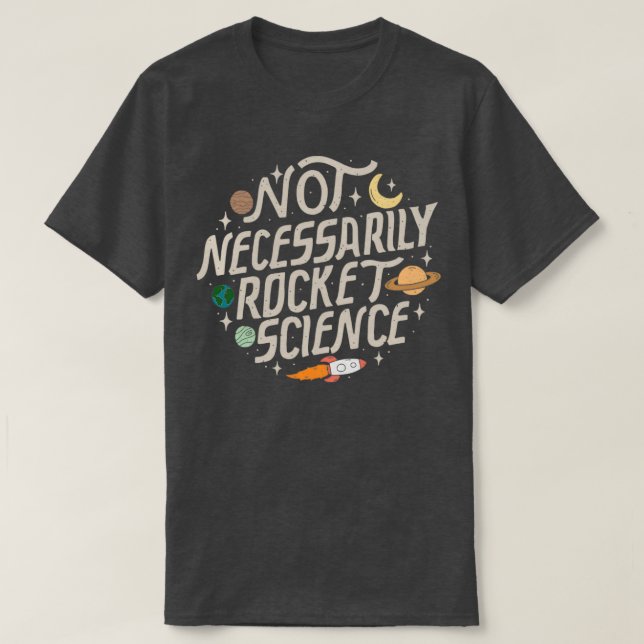Camiseta No necesariamente ciencia de cohetes (Diseño del anverso)