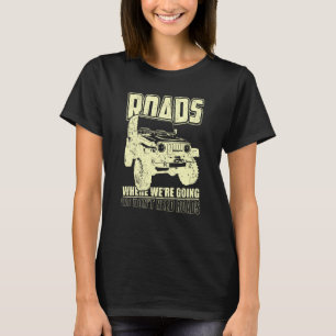 Camiseta No Necesitamos Carretera 4x4 Fuera de carretera Ve