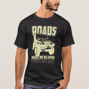 Camiseta No necesitamos vehículos 4x4 fuera de carretera