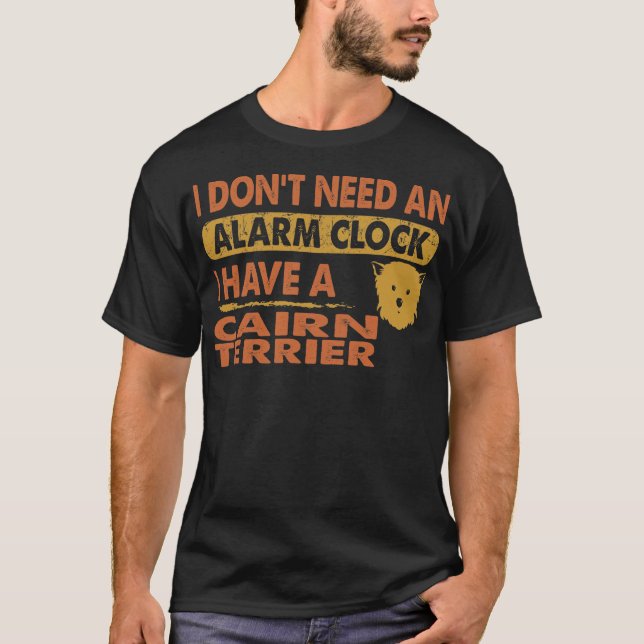 Camiseta No necesitas el reloj de alarma, tengo a Cairn ter (Anverso)