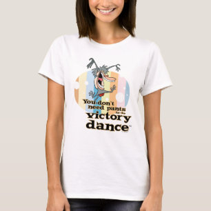 Camiseta No necesitas pantalones para el Victory Dance™