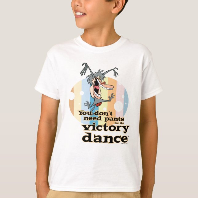 Camiseta No necesitas pantalones para el Victory Dance™ (Anverso)
