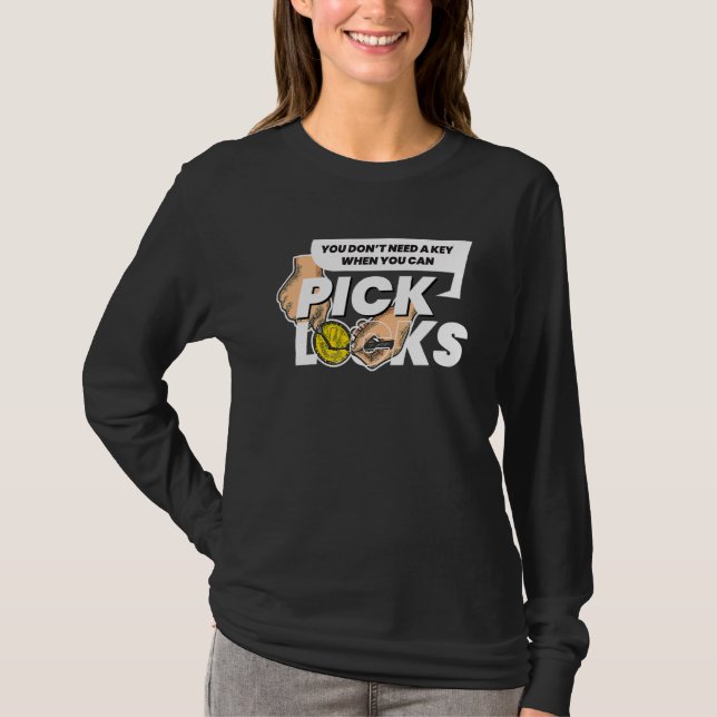 Camiseta No necesitas una llave I Bloquear bloqueos Lockpic (Anverso)