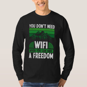 Camiseta No Necesitas Wifi Cuando Puedes Tener Campamento L