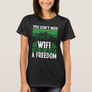 Camiseta No necesitas Wifi cuando puedes tener un Campament