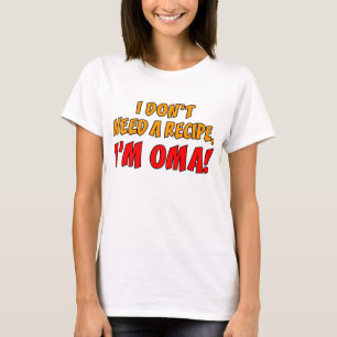 Camiseta No necesite una receta Oma