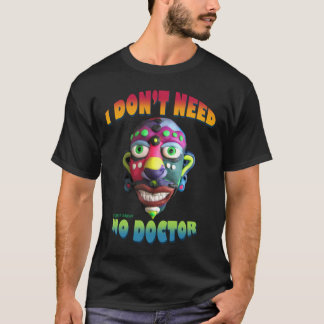 Camiseta No necesito a ningún médico