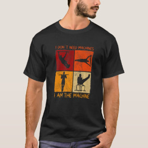 Camiseta No necesito Calisthenics de máquinas
