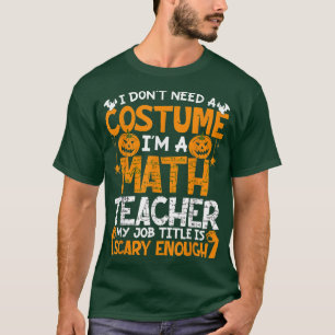 Camiseta No Necesito Disfraces, Soy Maestra Halloween Pa