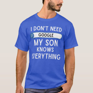 Camiseta No Necesito Google Mi Hijo Lo Sabe Todo Divertido