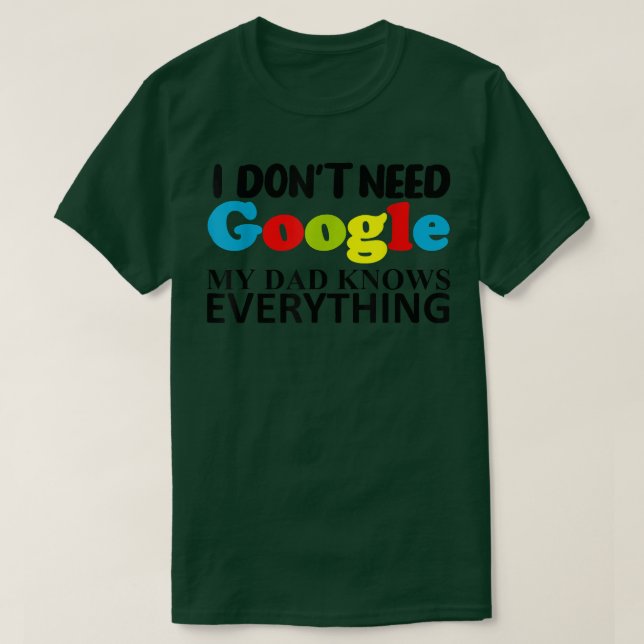 Camiseta No necesito Google Mi papá lo sabe todo (Diseño del anverso)