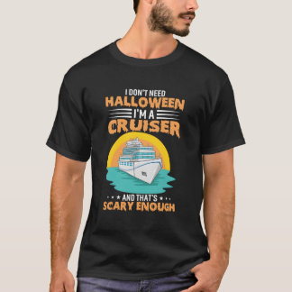 Camiseta No Necesito Halloween Soy Un Cruiser Y Eso Es Sc
