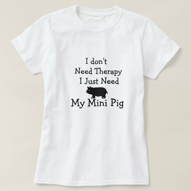 Camiseta No necesito la terapia que apenas necesito mi mini (Diseño del anverso)