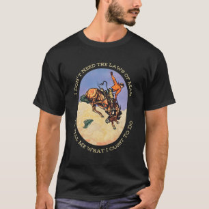 Camiseta No Necesito Las Leyes De Para Decirme Lo Que Deber