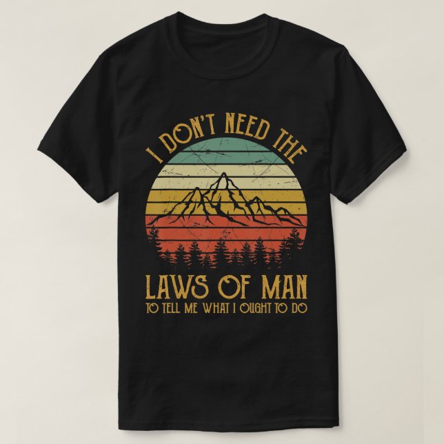 Camiseta No necesito las leyes del hombre de la cabeza de l (Diseño del anverso)