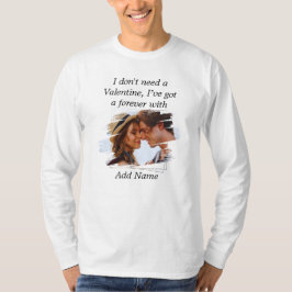 Camiseta No necesito San Valentín. Tengo una eternamente co