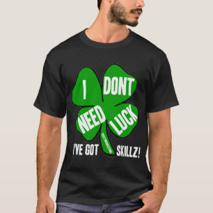 Camiseta ¡no necesito suerte!