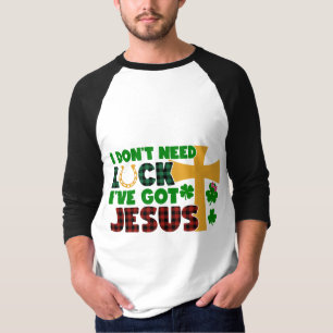 Camiseta No necesito suerte, tengo a Jesús