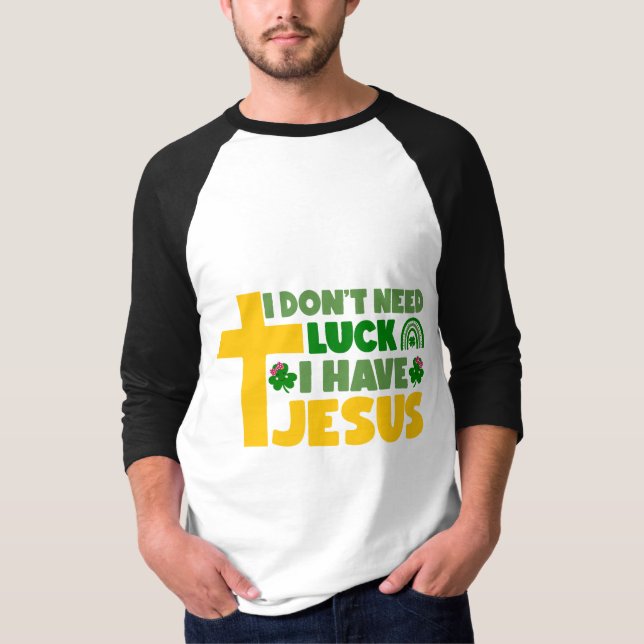 Camiseta No necesito suerte, tengo a Jesús (Anverso)