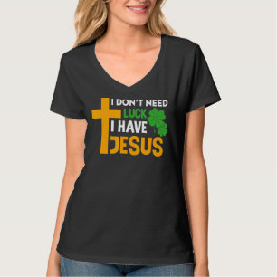 Camiseta No necesito suerte tengo a Jesús Cristiano Santo P