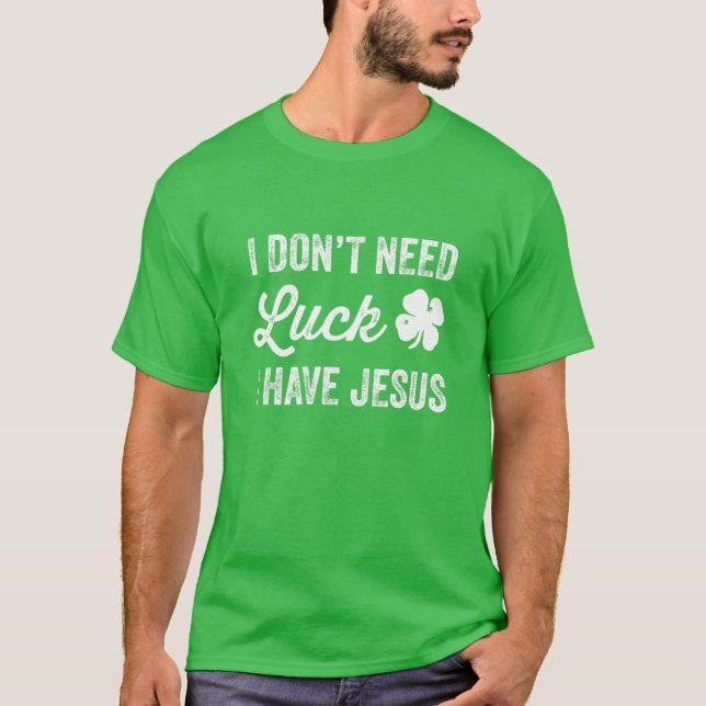 Camiseta No necesito suerte tengo a Jesús Cristiano Santo P (Anverso)