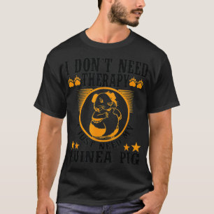 Camiseta No necesito terapia a un animal Mascota de cerdo d