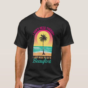 Camiseta No necesito terapia Beaufort Beach South Carolina