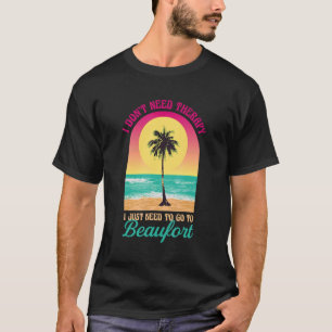 Camiseta No necesito terapia Beaufort Beach South Carolina