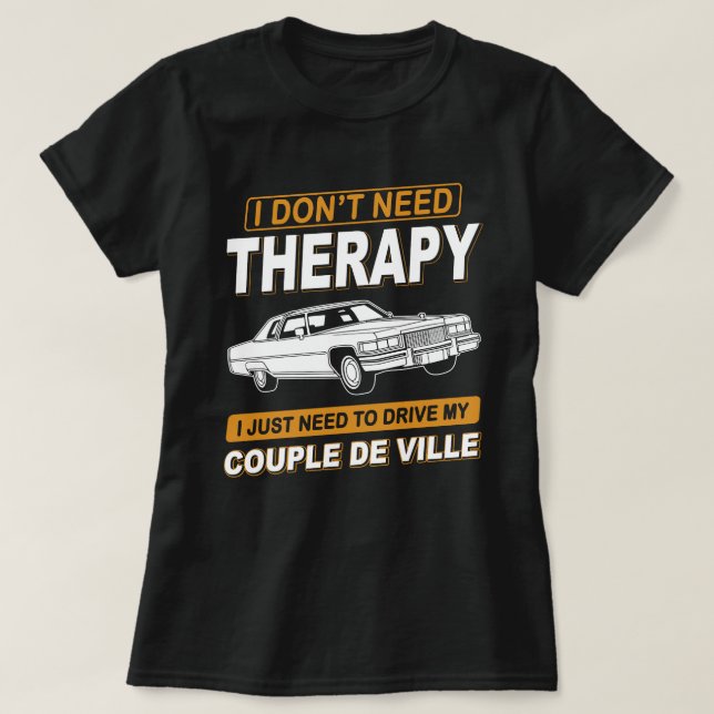Camiseta NO NECESITO TERAPIA Cadillac Coupe De Ville 2 (Diseño del anverso)