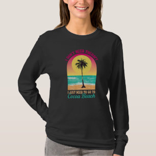 Camiseta No necesito terapia Cocoa Beach Ocean Florida Bea