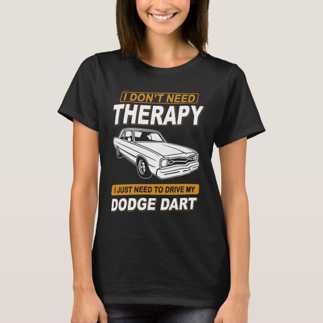 CAMISETA NO NECESITO TERAPIA-DODGE DART (Anverso)