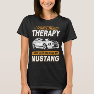 Camiseta NO NECESITO TERAPIA Ford Mustang 2007 Gt