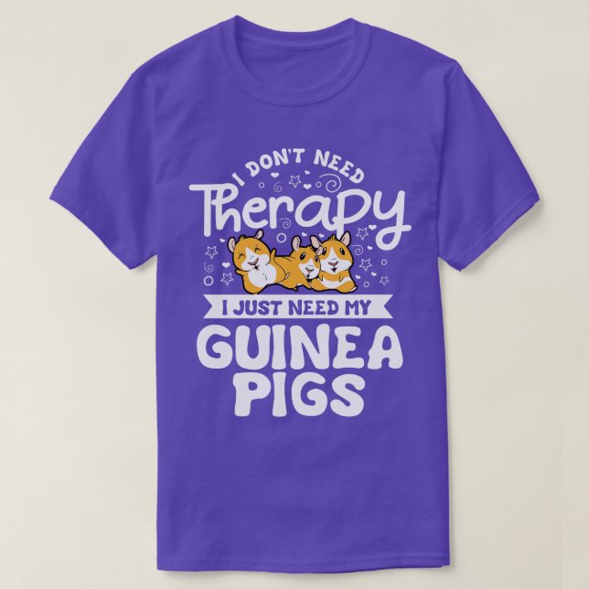Camiseta No necesito terapia Guinea Cerdo Cavy Roddent (Diseño del anverso)
