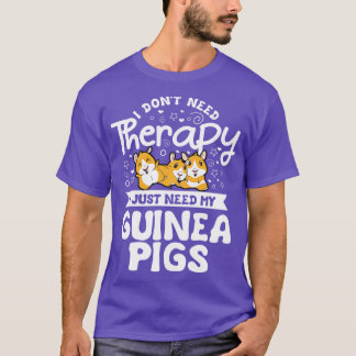 Camiseta No necesito terapia Guinea Cerdo Cavy Roddent